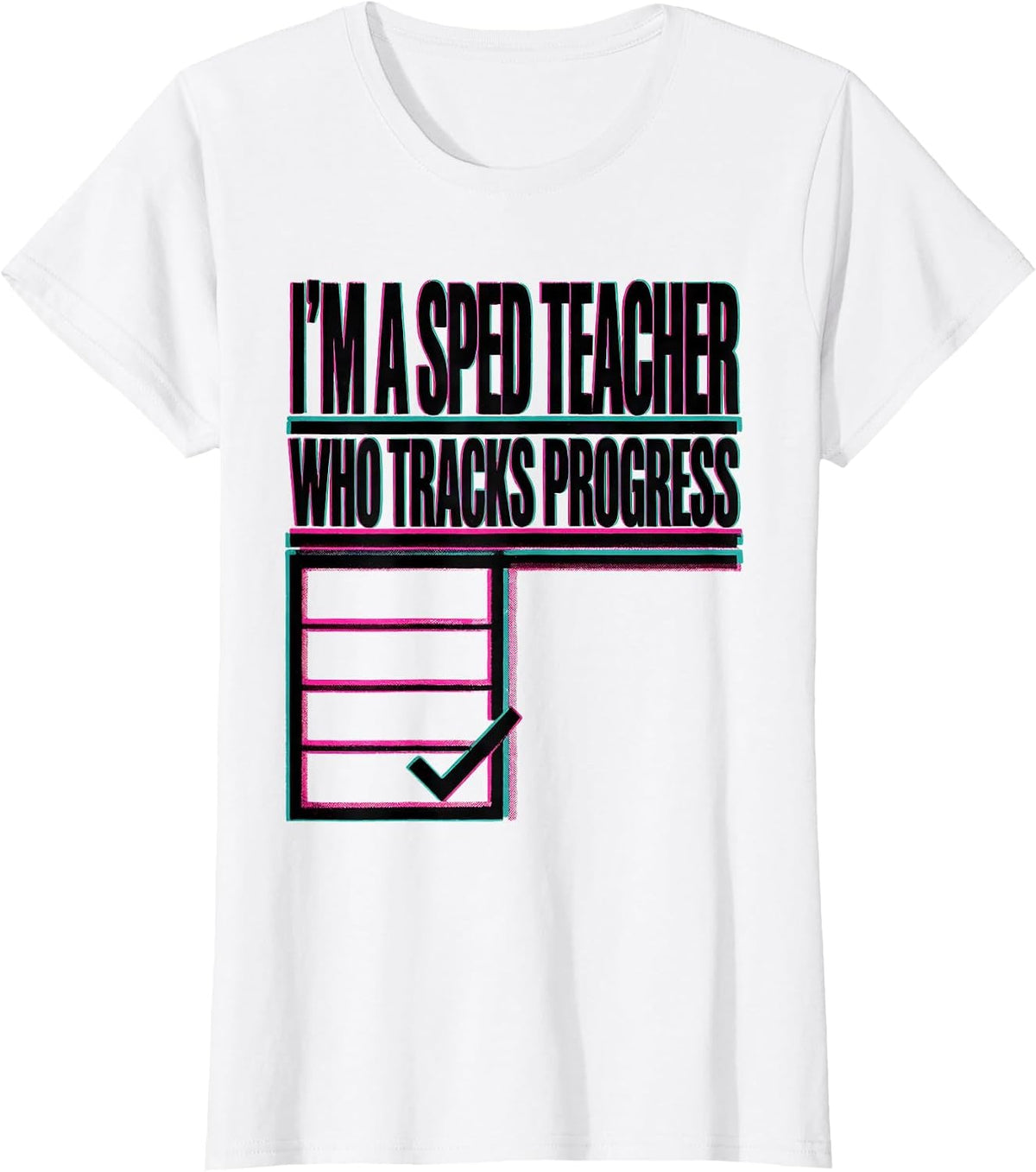 Women's I'm A SPED Teacher Who Tracks Progress Risograph Teacher T-Shirt - White