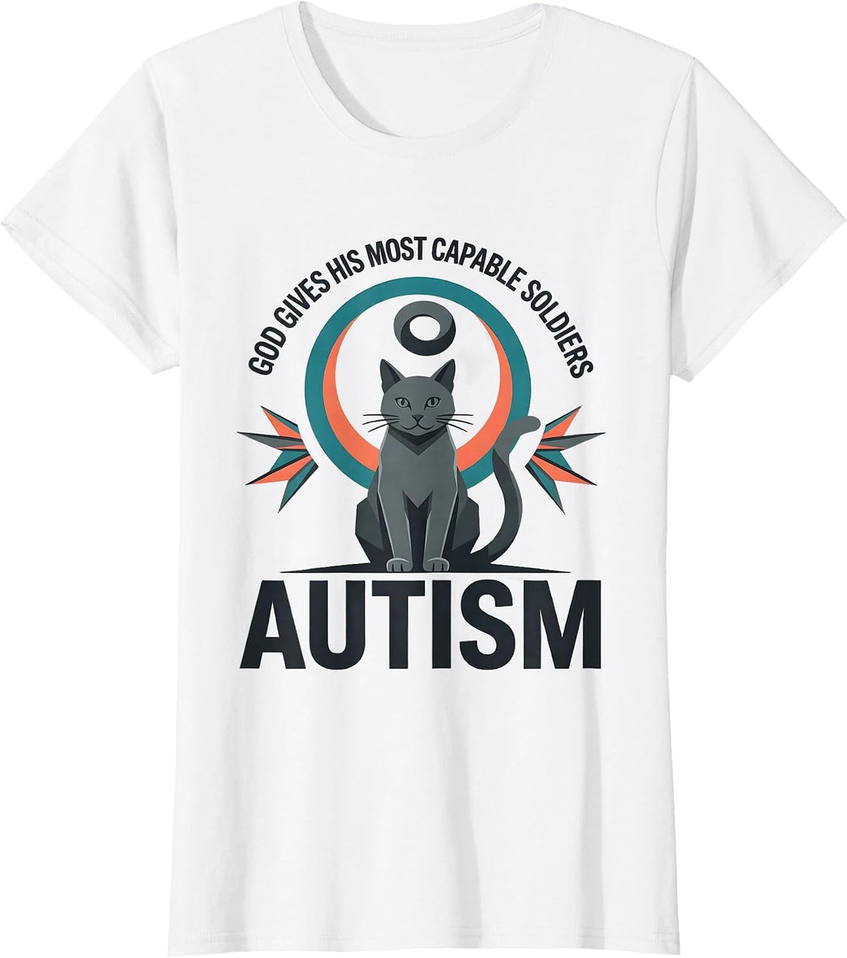 Women's God Gives His Most Capable Soldiers Autism Funny T-Shirt - White