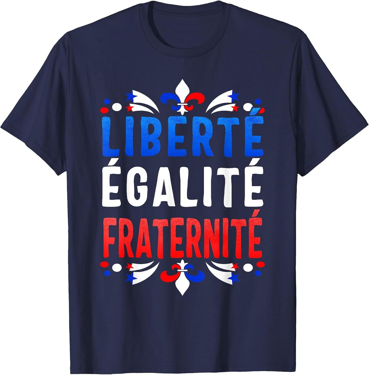 Liberty Equality Fraternity French Bastille Day Fleur De Lis T-Shirt - Navy Blue