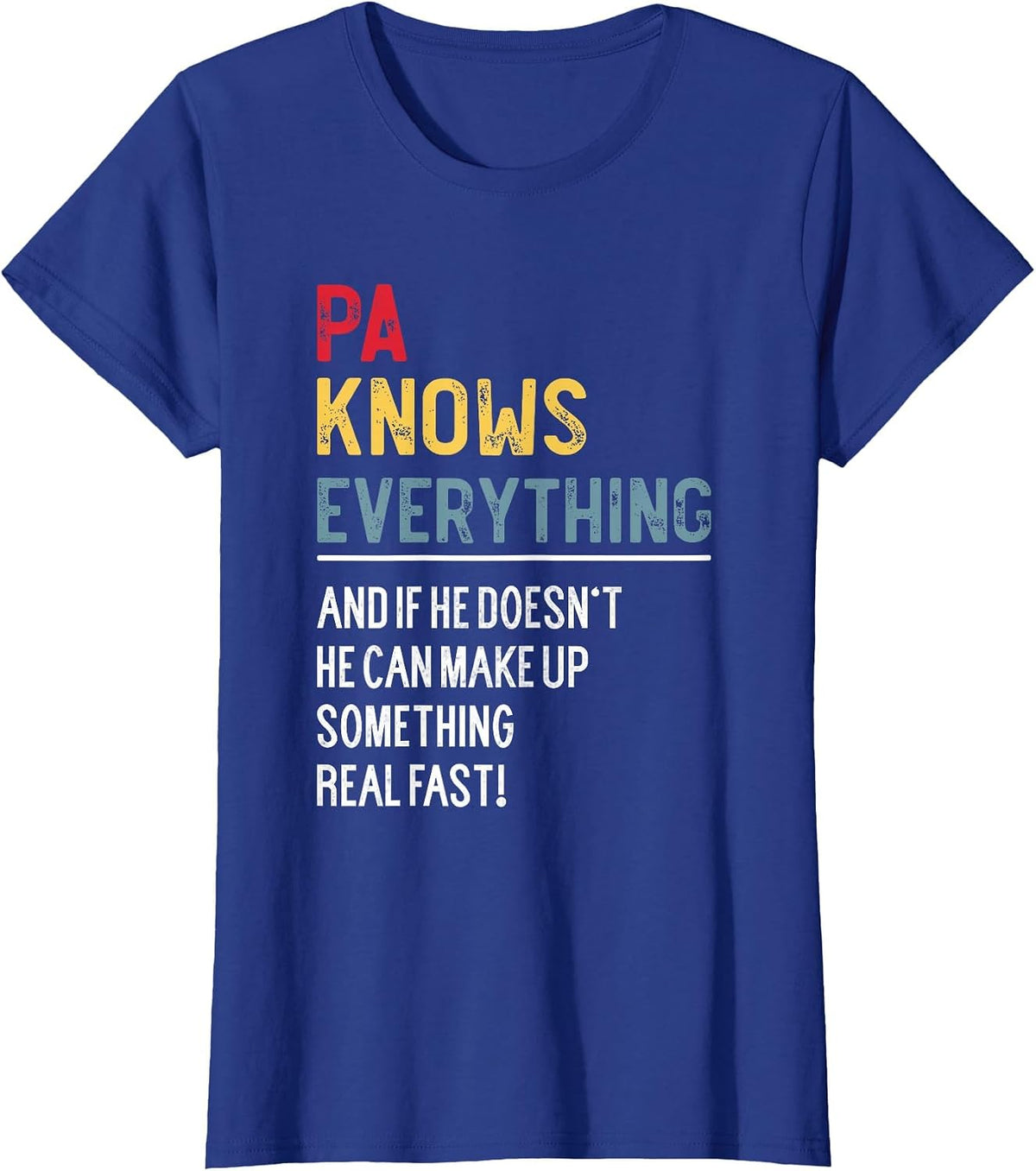 Funny Pa Knows Everything Father's Day for Grandpa T-Shirt - Royal Blue
