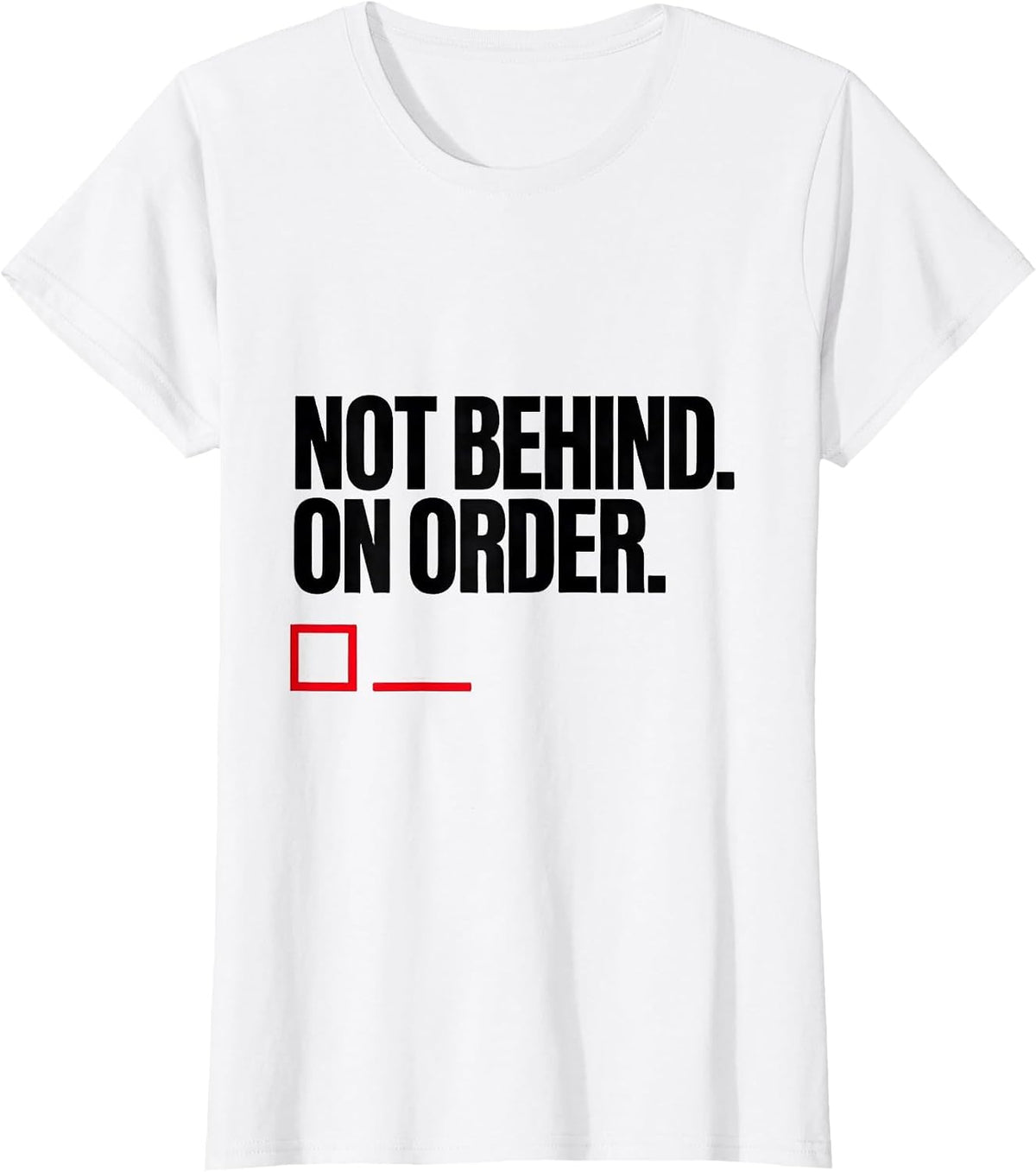 Not Behind On Order Funny Mechanic Auto Repair Technician T-Shirt - White