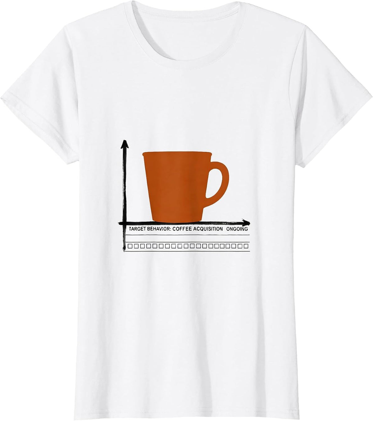 Women's Target Behavior: Coffee Acquisition, Ongoing ABA Therapist T-Shirt - White