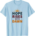 Hope Rises with Dawn Inauguration Design T-Shirt - Baby Blue