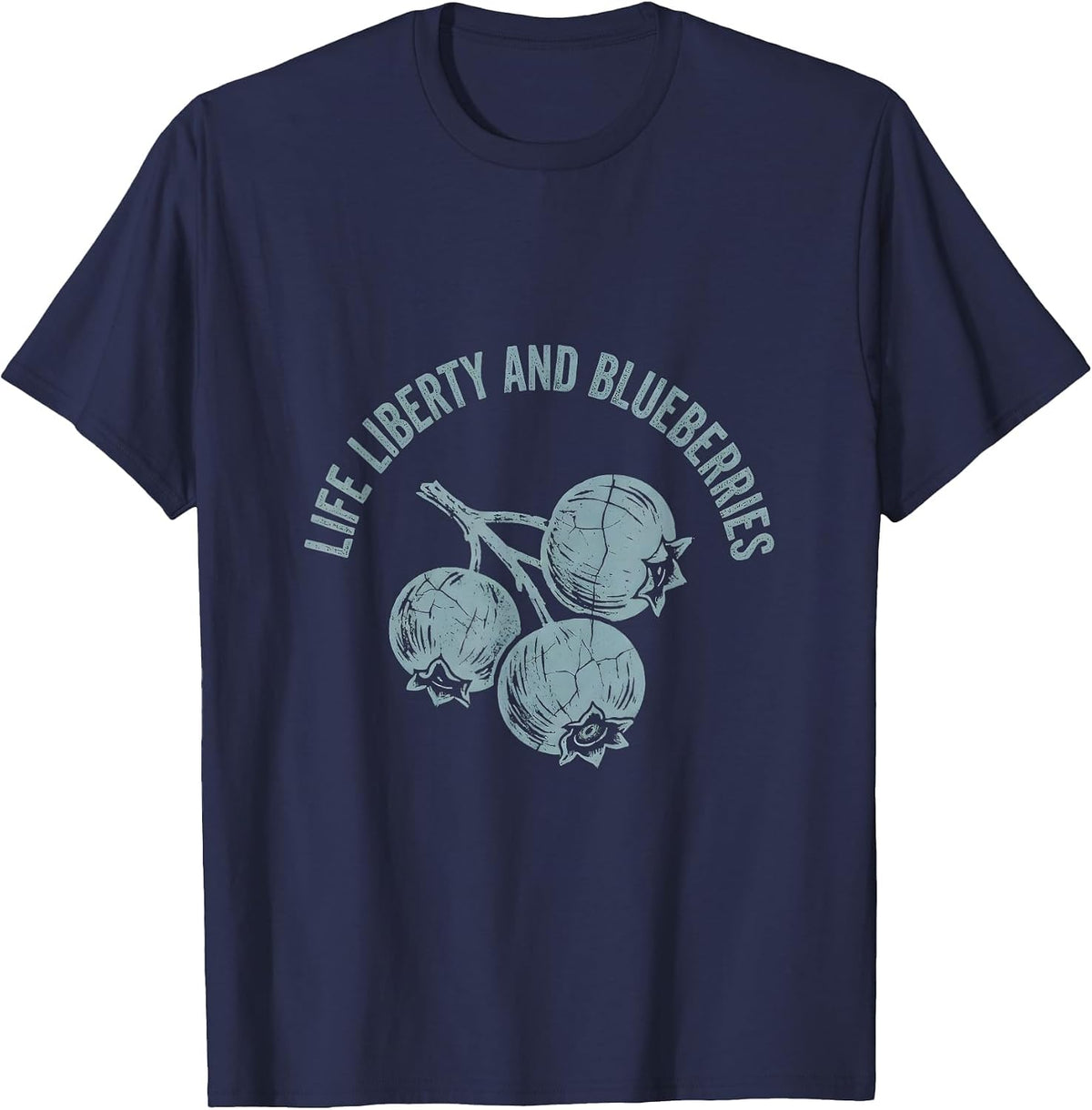 Life Liberty and Blueberries Patriotic Design T-Shirt - Navy Blue