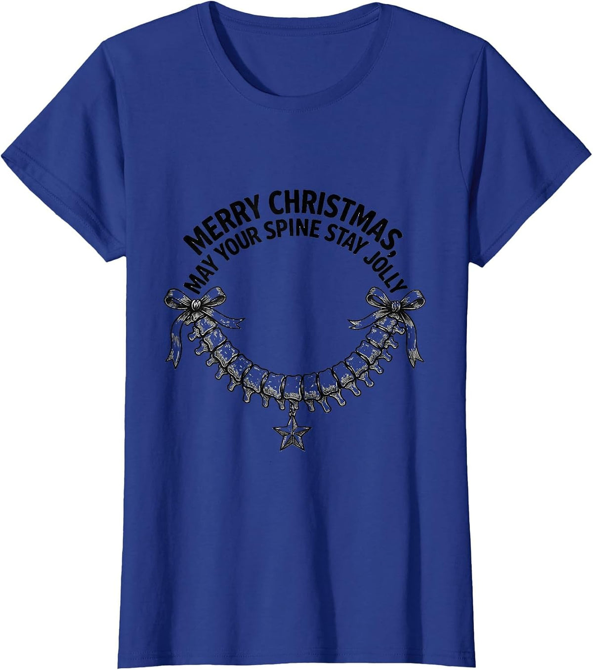 Women's Merry Christmas, May Your Spine Stay Jolly Chiropractor T-Shirt - Royal Blue