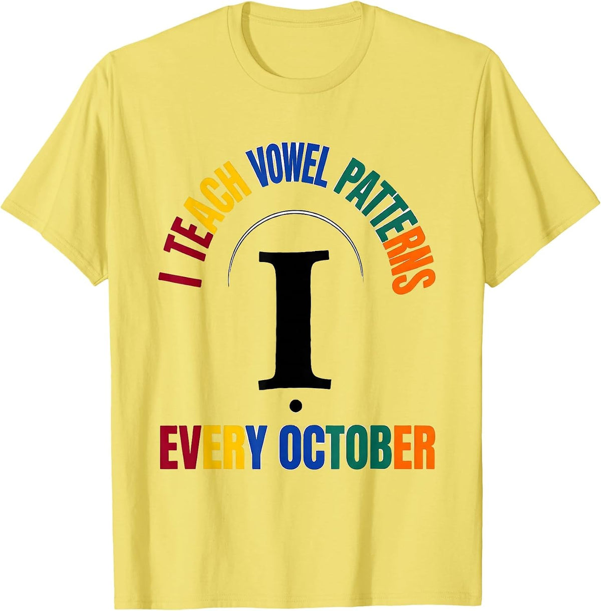 Men's I Teach Vowel Patterns Every October Dyslexia Teacher T-Shirt - Lemon Yellow