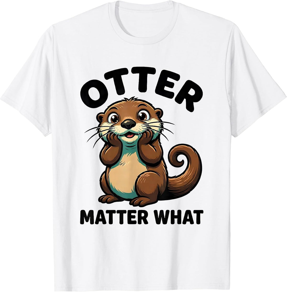 Men's Otter Matter What Funny Otter Lover Sea Animal Humor Gift T-Shirt - White