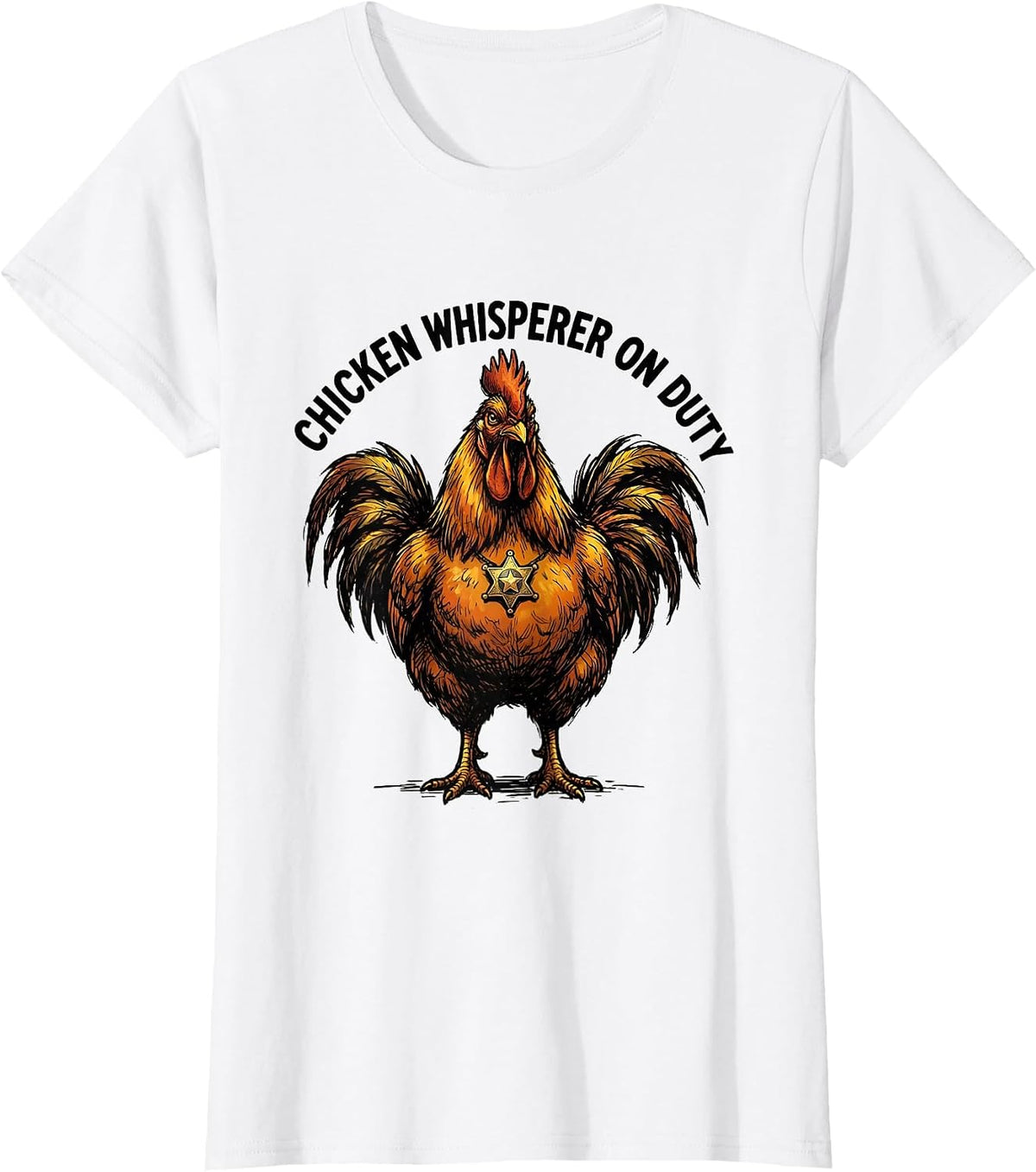 Chicken Whisperer On Duty Funny Poultry Design T-Shirt - White