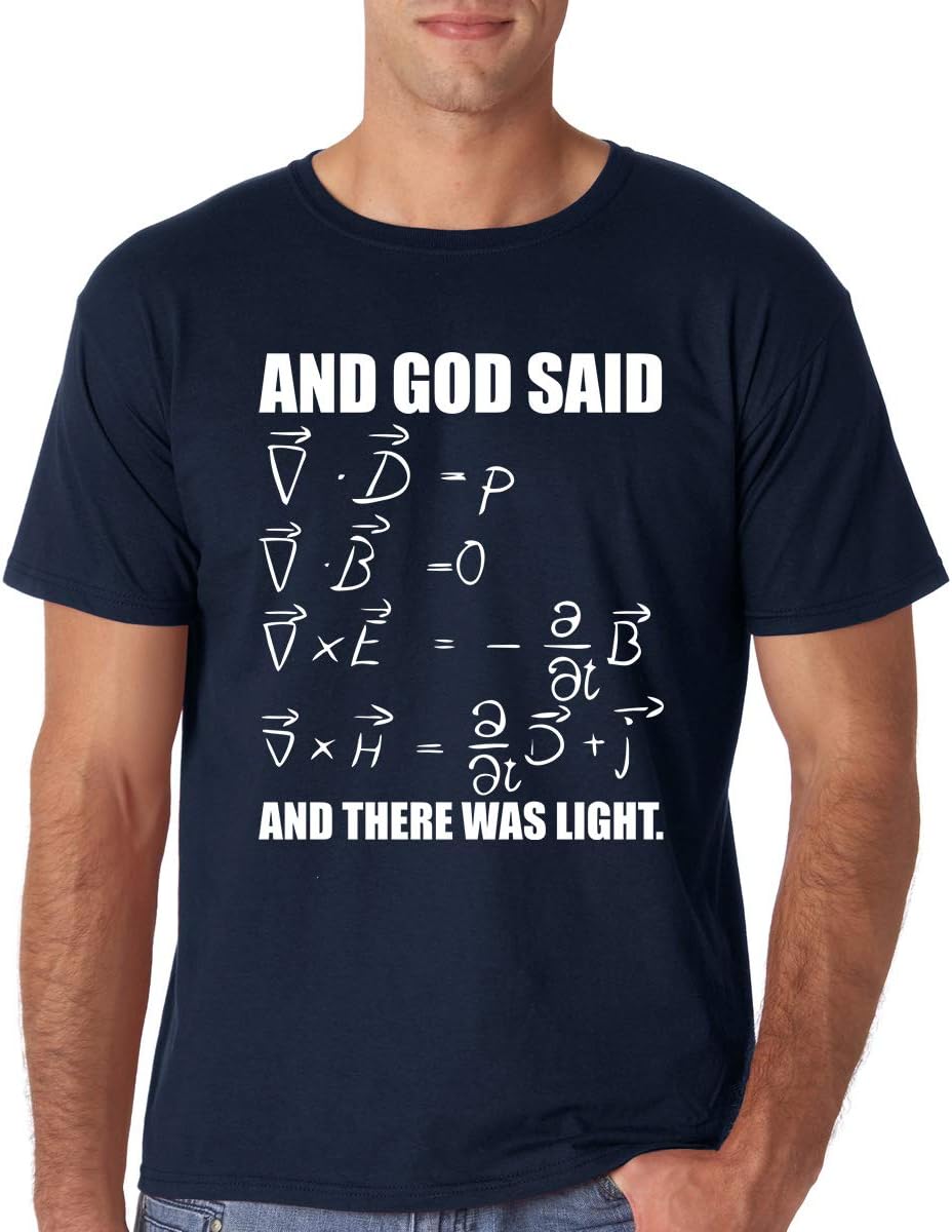 and God Said... and There was Light. Maxwell's Equations - Physics Joke, Men's Tshirt - Navy Blue