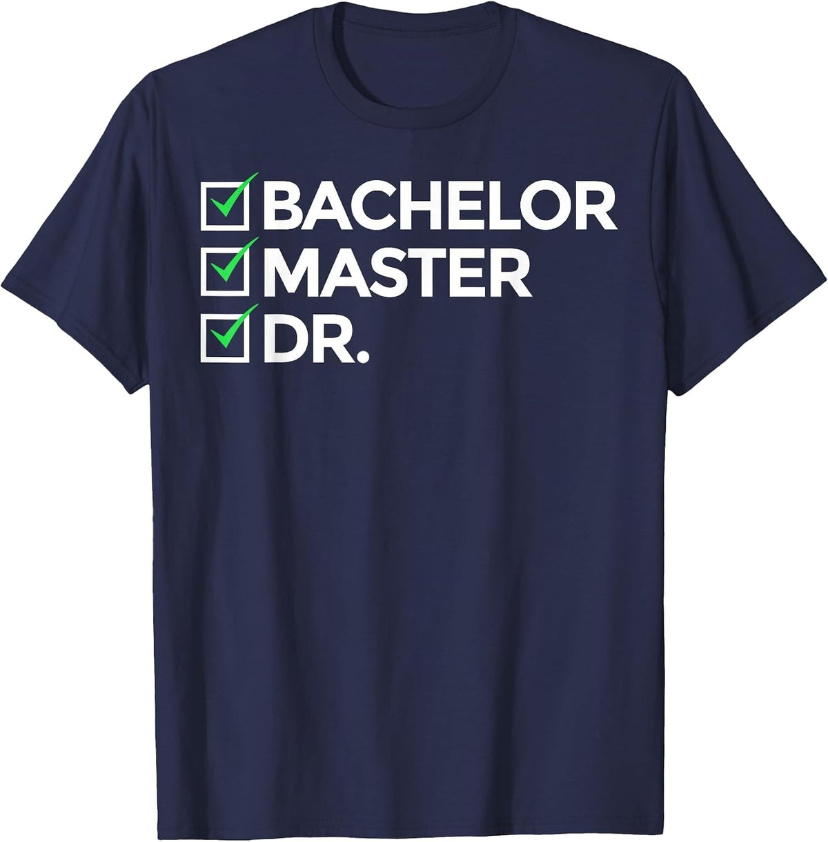 Cool Doctorate for Men Women Bachelor Doctors Masters Degree T-Shirt - Navy Blue