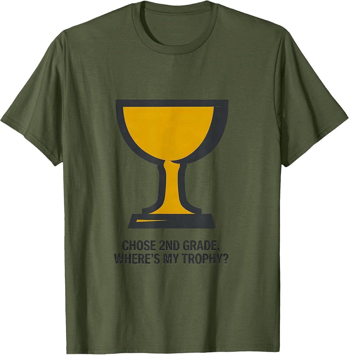 Men's Chose 2nd Grade Where's My Trophy Funny Back To School Boy T-Shirt - Olive Green
