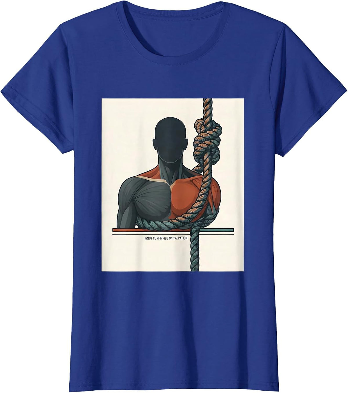 Women's Knot Confirmed On Palpation Funny Chiropractor Physical T-Shirt - Royal Blue