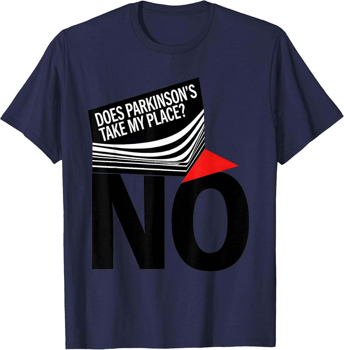 Men's Does Parkinson's Take My Place? No Defiant Dark Humor T-Shirt - Navy Blue