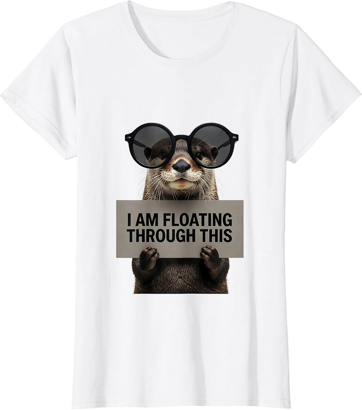 I Am Floating Through This Funny Sea Otter Animal Humor T-Shirt - White