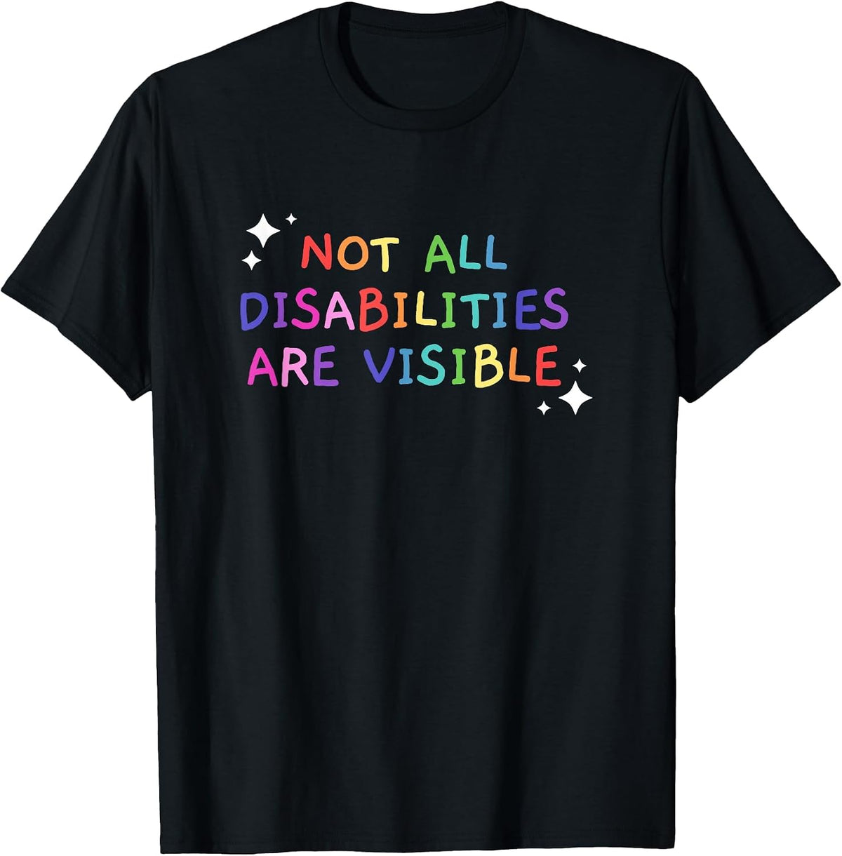 Not All Disabilities are Visible Handicapped Awareness T-Shirt - Black