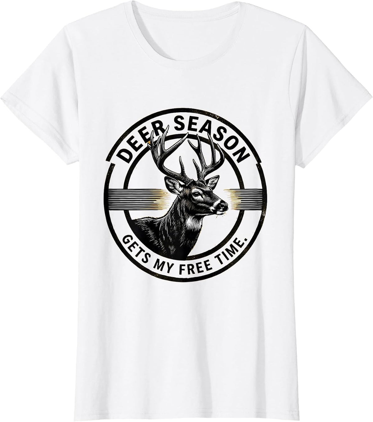 Women's Deer Season Gets My Free Time Funny Hunting Dad Gift T-Shirt - White