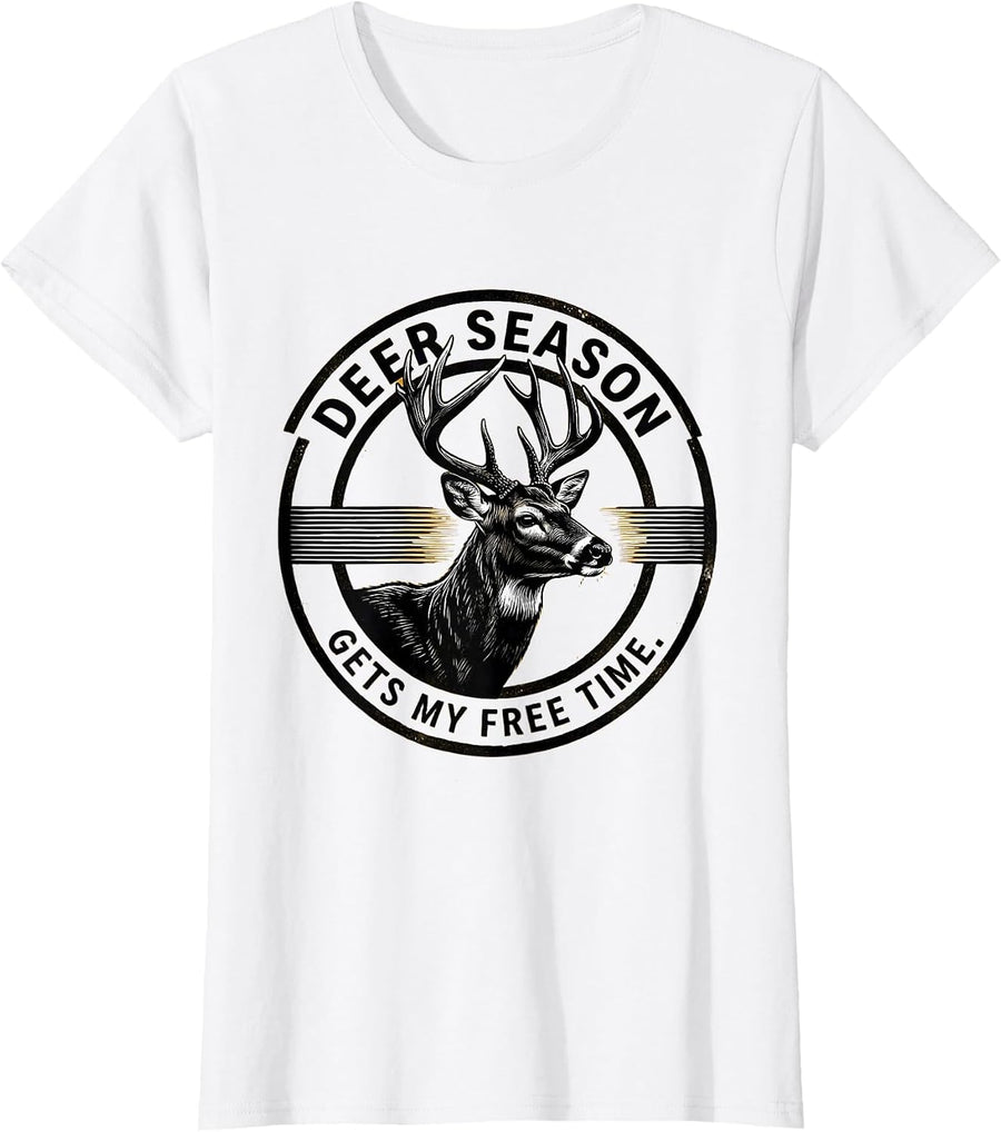 Women's Deer Season Gets My Free Time Funny Hunting Dad Gift T-Shirt - White
