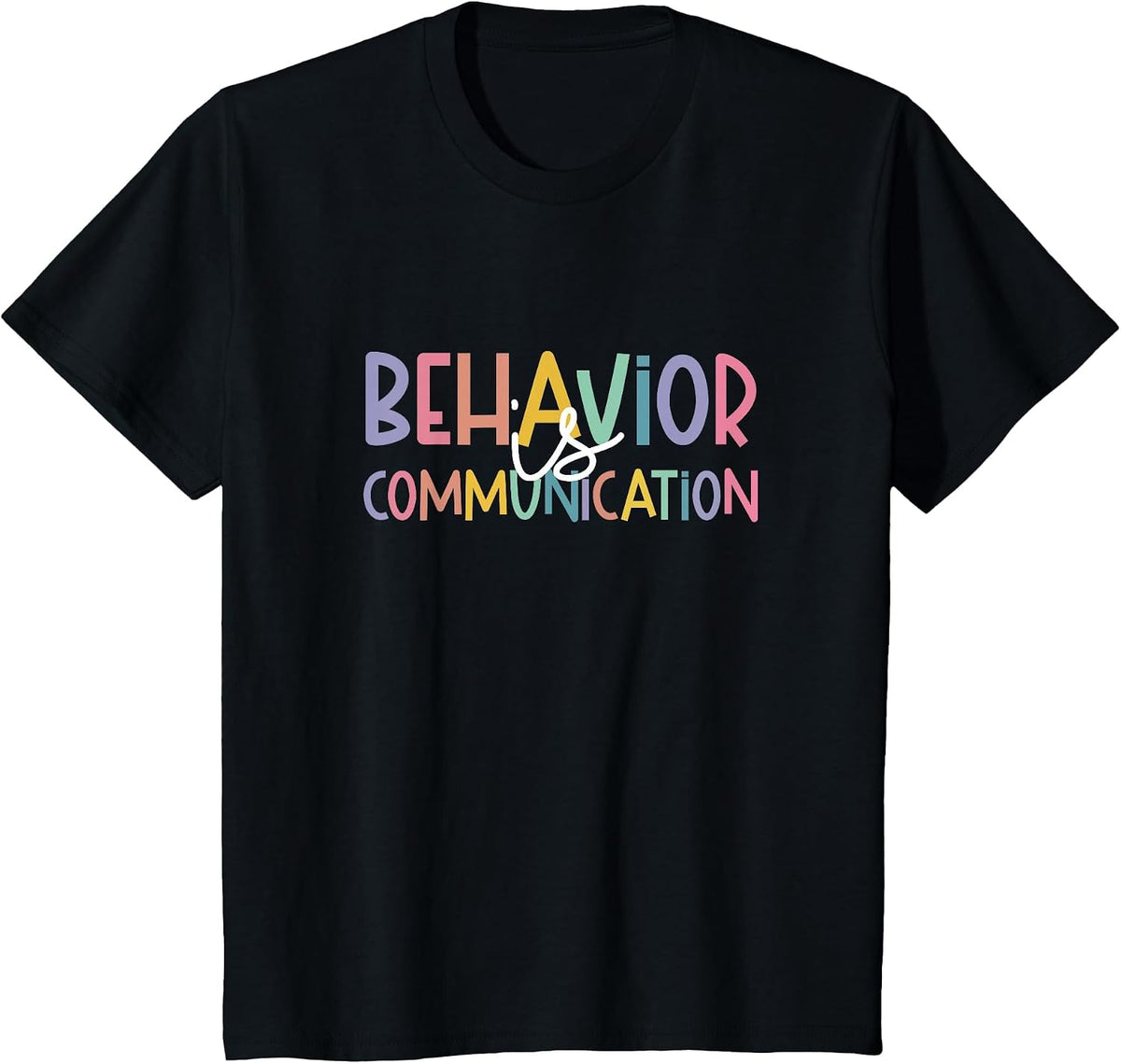 Special Education Ed Teacher Behavior is Communication T-Shirt - Black