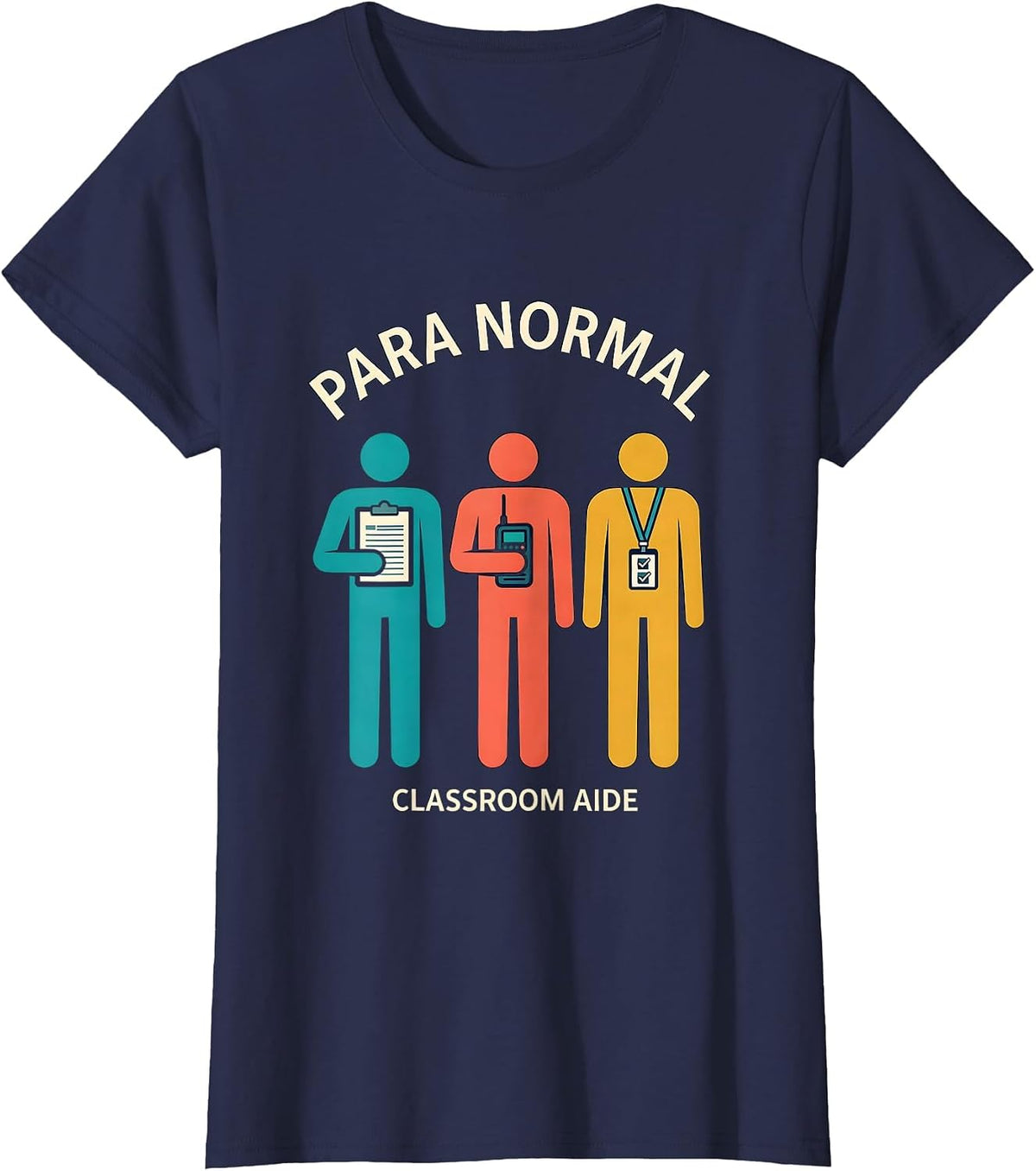 Women's Para Normal Classroom Aide Funny SPED Teacher Aide Work T-Shirt - Navy Blue