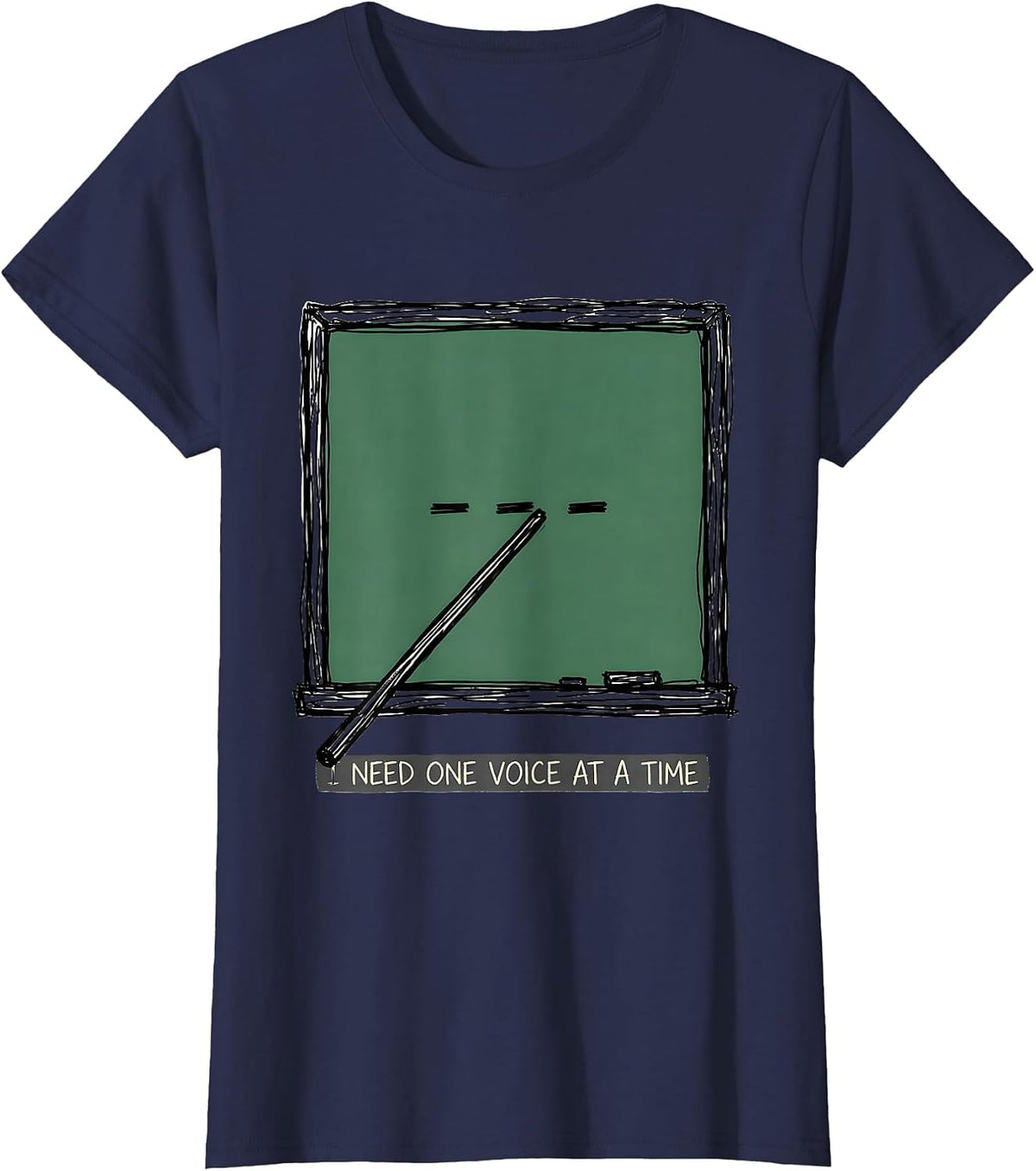 Women's I Need One Voice At A Time Funny Teacher Humor Appreciation T-Shirt - Navy Blue