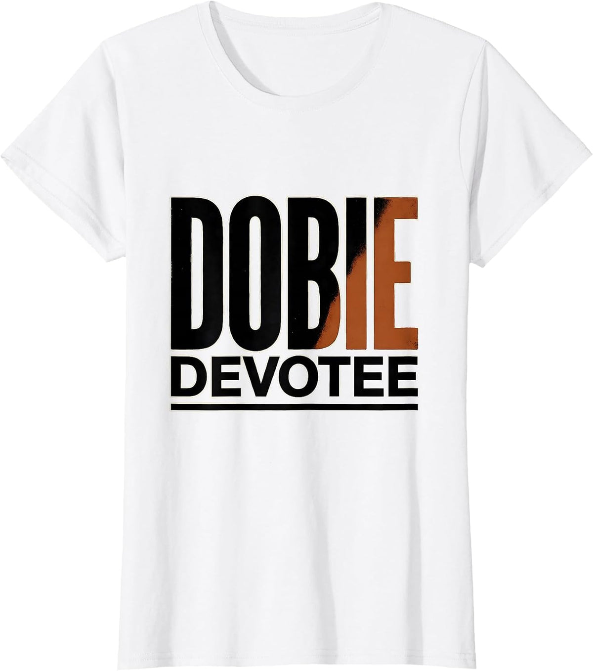 Women's Dobie Devotee Funny Doberman Pinscher Dog Lover Gift T-Shirt - White