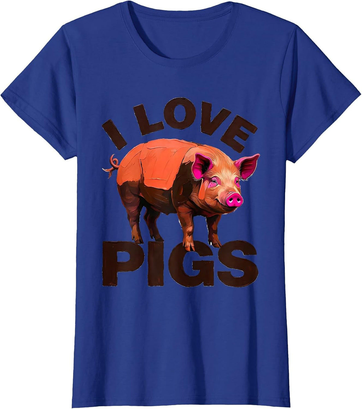 Women's I Love Pigs Funny Farm Animal Lover Gift for Kids and Girls T-Shirt - Royal Blue