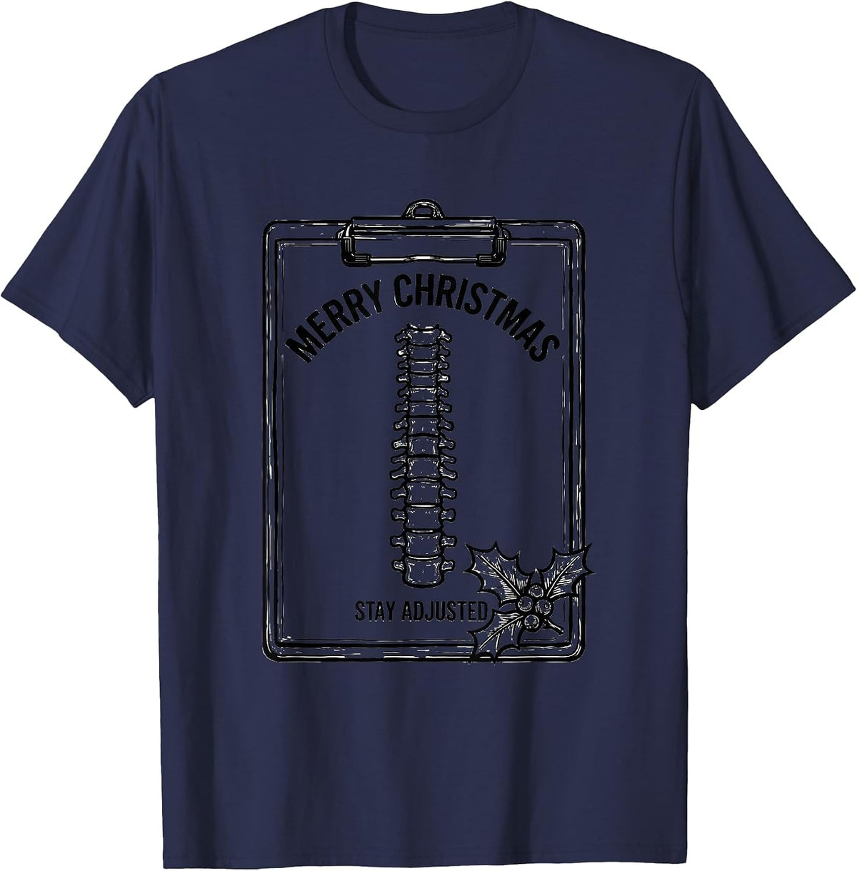 Merry Christmas Stay Adjusted Funny Chiropractor Christmas T-Shirt - Navy Blue