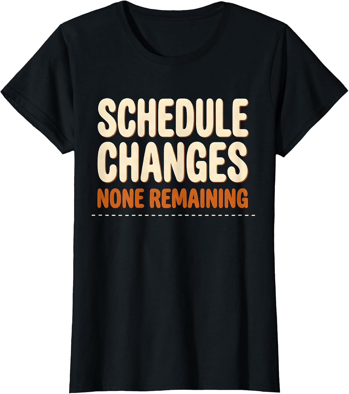 Women's Schedule Changes None Remaining Funny School Counselor Retro T-Shirt - Black