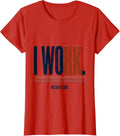 Women's I Work This Day Is Mine Patriotic Labor Day Gift T-Shirt - Red