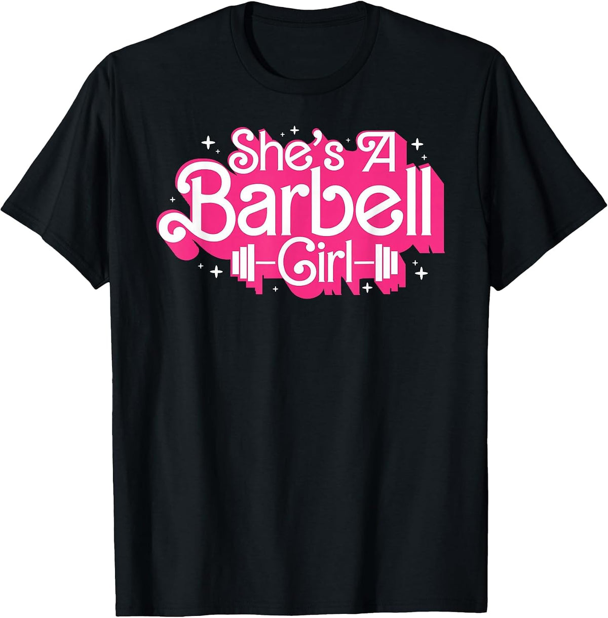 She's A Barbell Girl Funny Bodybuilder Weightlifter Women T-Shirt - Black