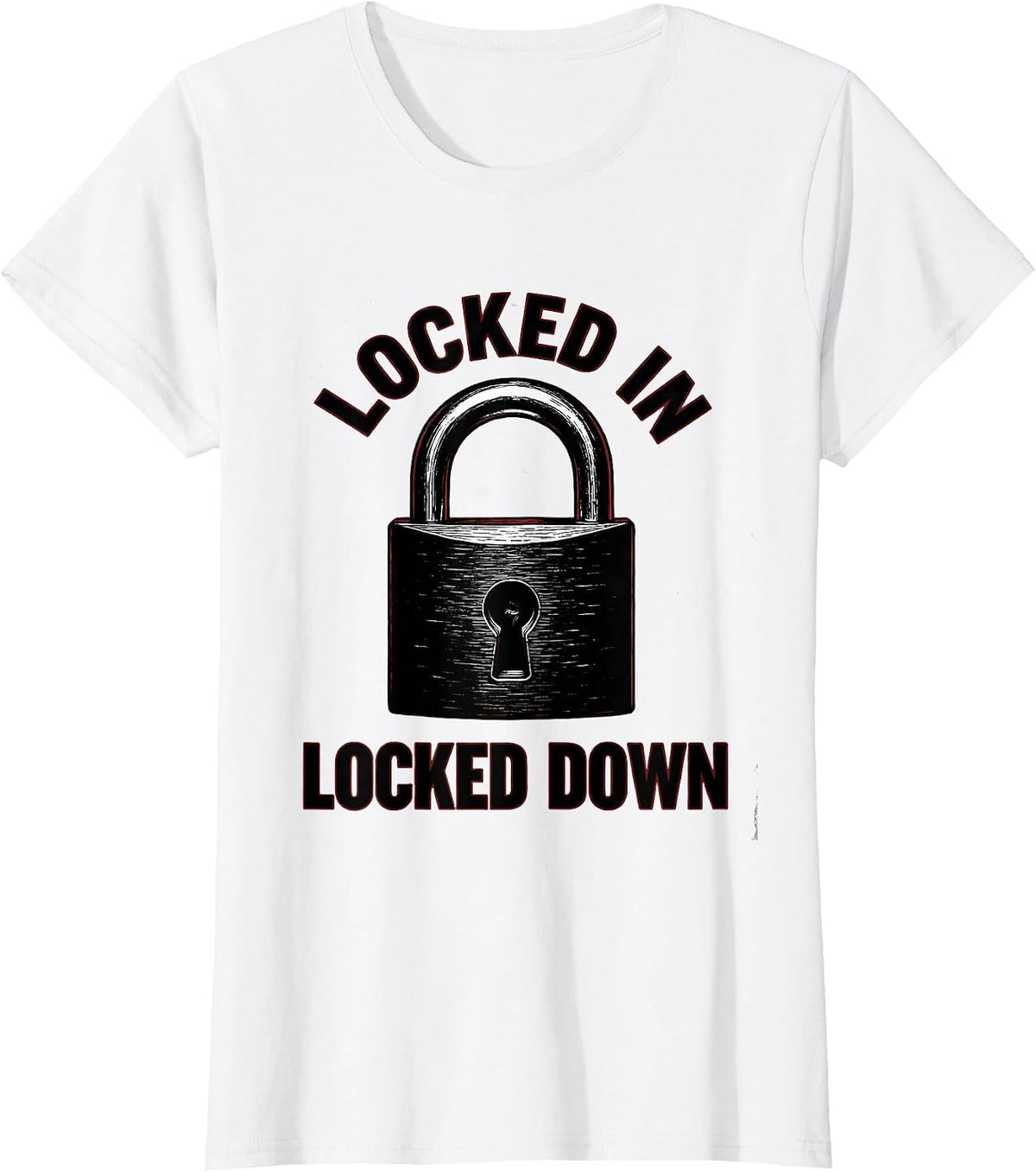 Women's Locked In Locked Down Security Graphic Design T-Shirt - White