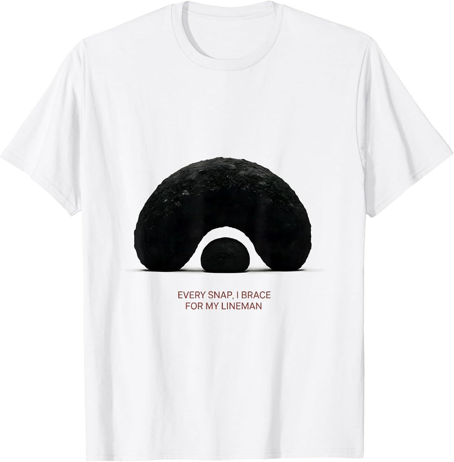Men's Every Snap I Brace For My Lineman Funny Football Lineman T-Shirt - White