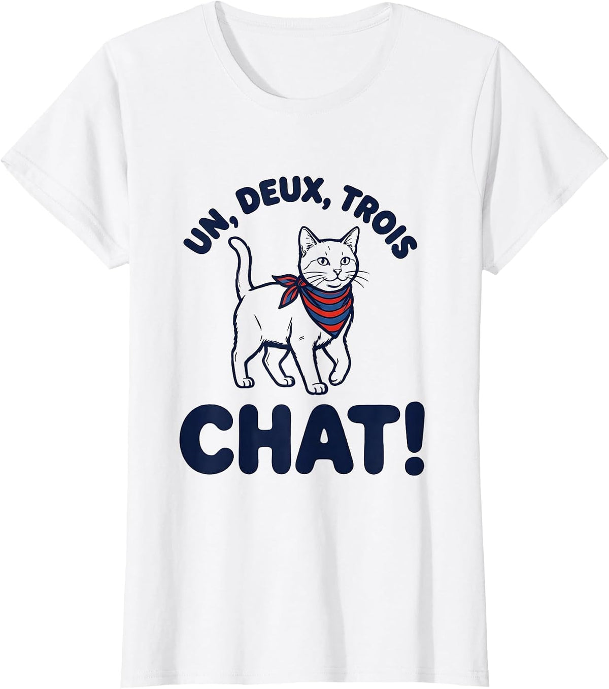 Un, Deux, Trois, Chat! Funny French Cat Francophile Gift T-Shirt - White