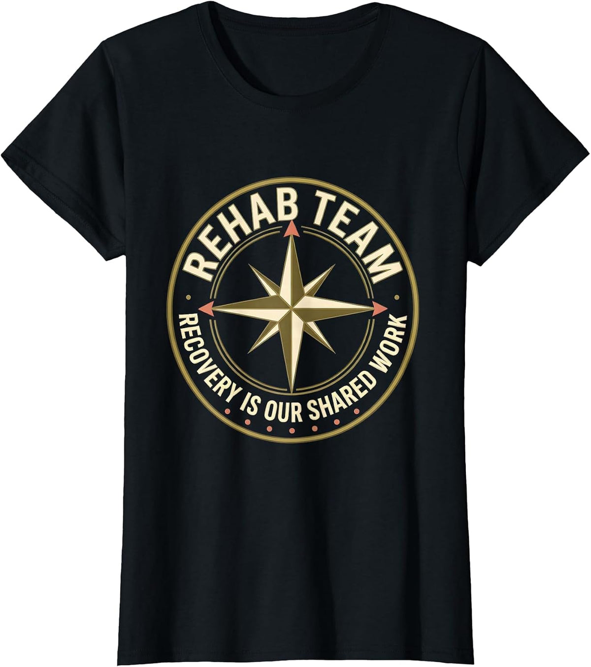 Rehab Team, Recovery Is Our Shared Work Physical Therapist T-Shirt - Black