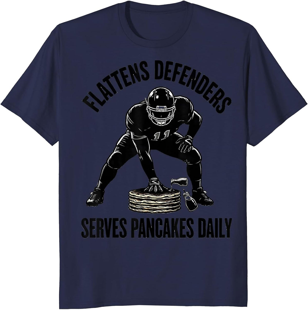 Flattens Defenders, Serves Pancakes Daily Football Lineman T-Shirt - Navy Blue