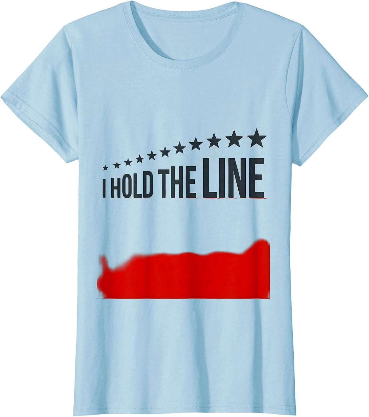 I Hold The Line Bold Firefighter Pride Humor Thin Red Line T-Shirt - Baby Blue
