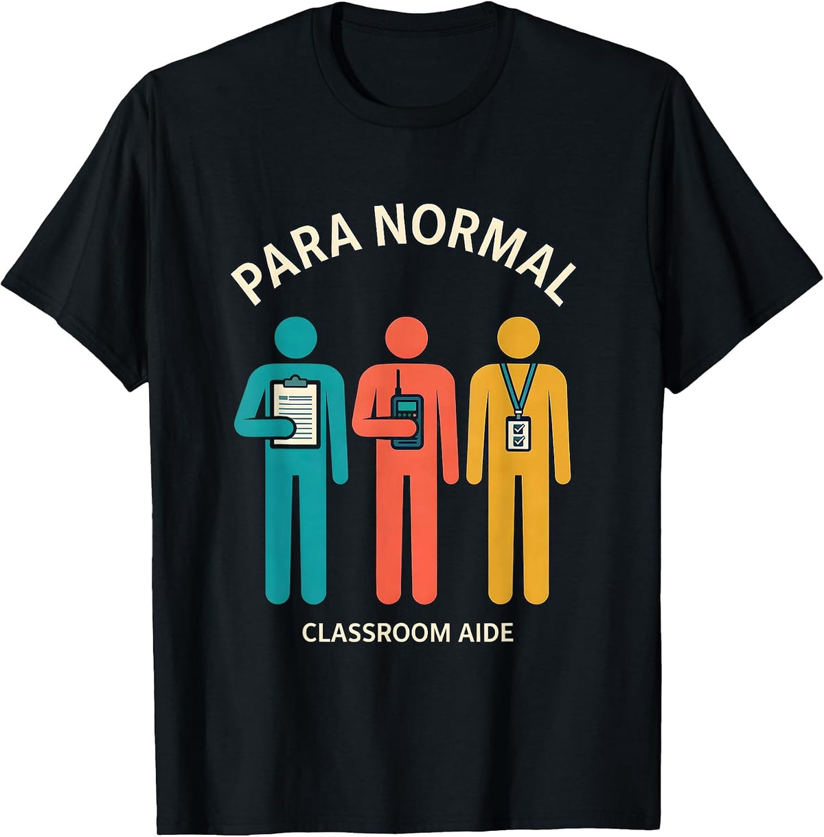 Men's Para Normal Classroom Aide Funny SPED Teacher Aide Work T-Shirt - Black