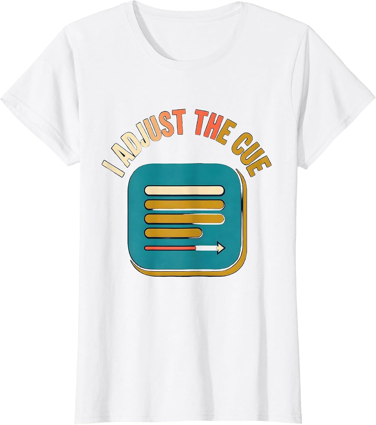 I Adjust The Cue Funny Special Education Teacher SPED Team T-Shirt - White