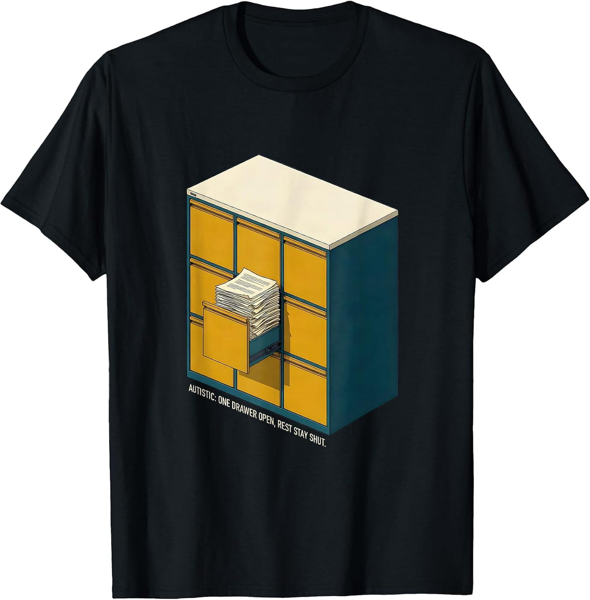 Men's Autistic: One Drawer Open, Rest Stay Shut Funny T-Shirt - Black