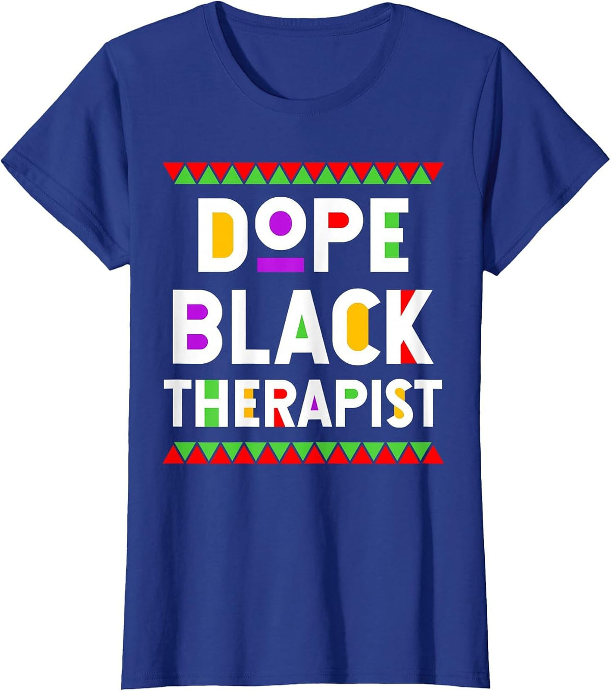 Dope Black Therapist African American Job Proud Profession T-Shirt - Royal Blue