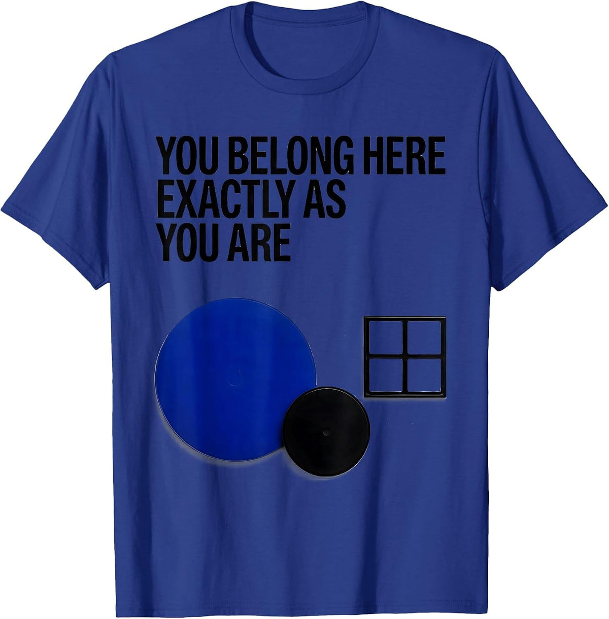 You Belong Here Exactly As You Are Inclusive SPED Teacher T-Shirt - Royal Blue