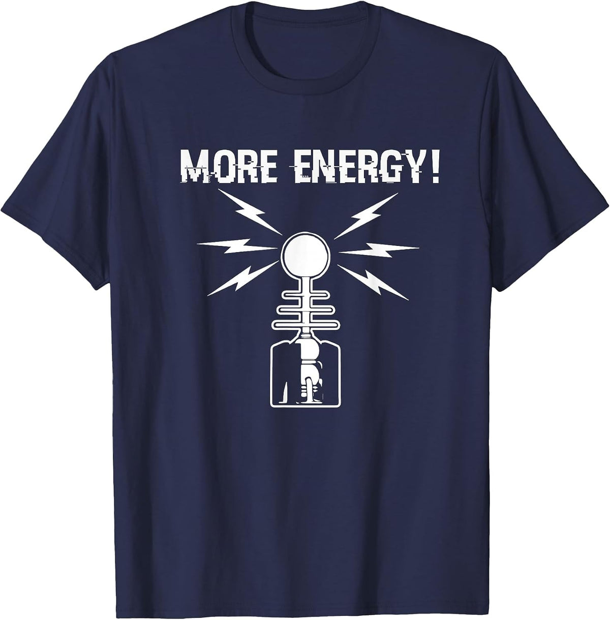 More Energy Tesla Coil Funny Physics Voltage T-Shirt T-Shirt - Navy Blue