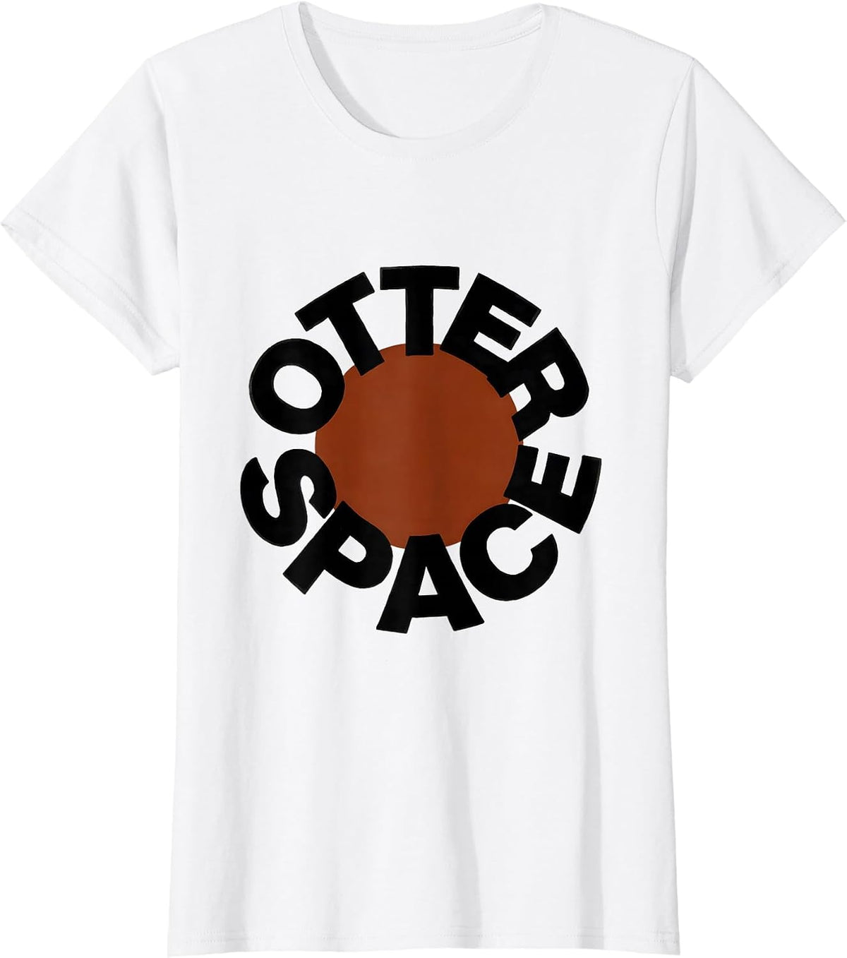 Otter Space Funny Otter Lover Animal Humor Gift T-Shirt - White