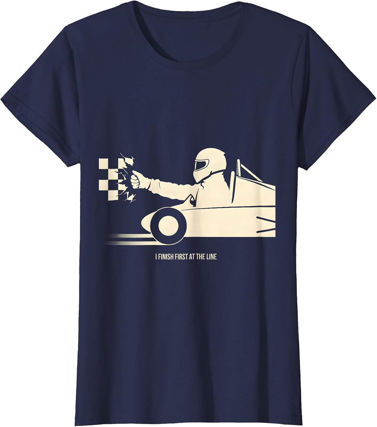 Women's I Finish First At The Line Racing Fan Competitive Driver T-Shirt - Navy Blue