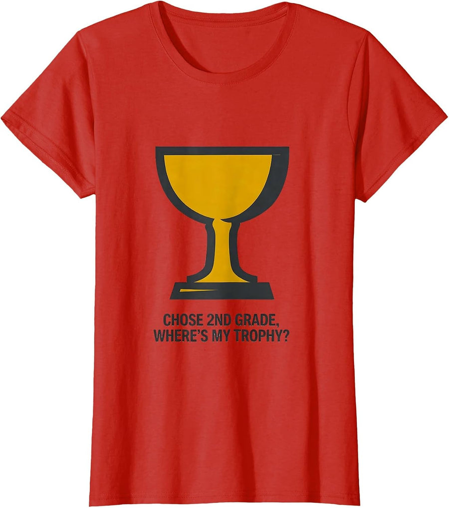 Women's Chose 2nd Grade Where's My Trophy Funny Back To School Boy T-Shirt - Red