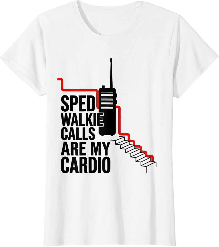 Women's SPED Walkie Calls Are My Cardio Special Education Teacher T-Shirt - White