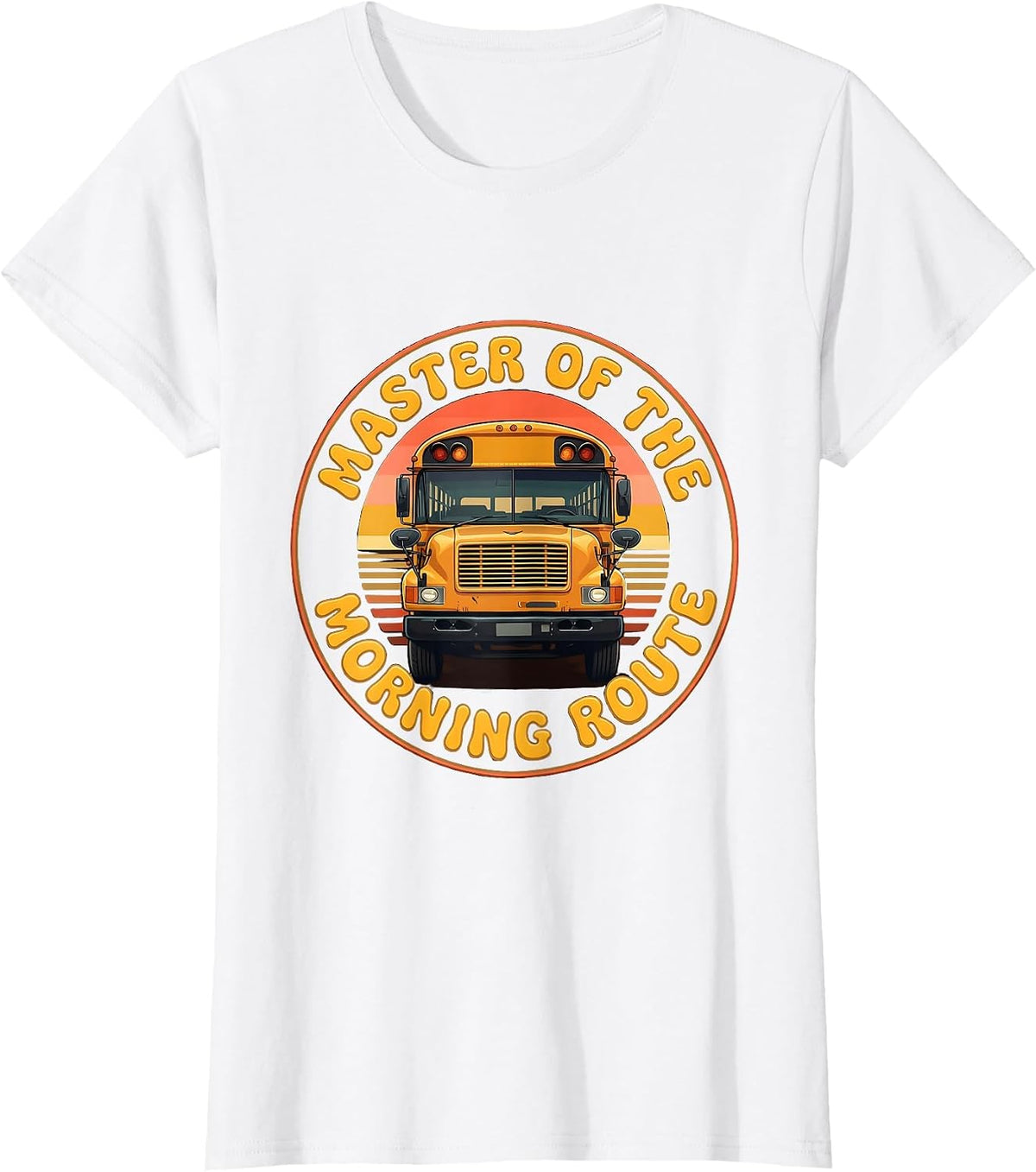 Master of the Morning Route School Bus Driver T-Shirt - White