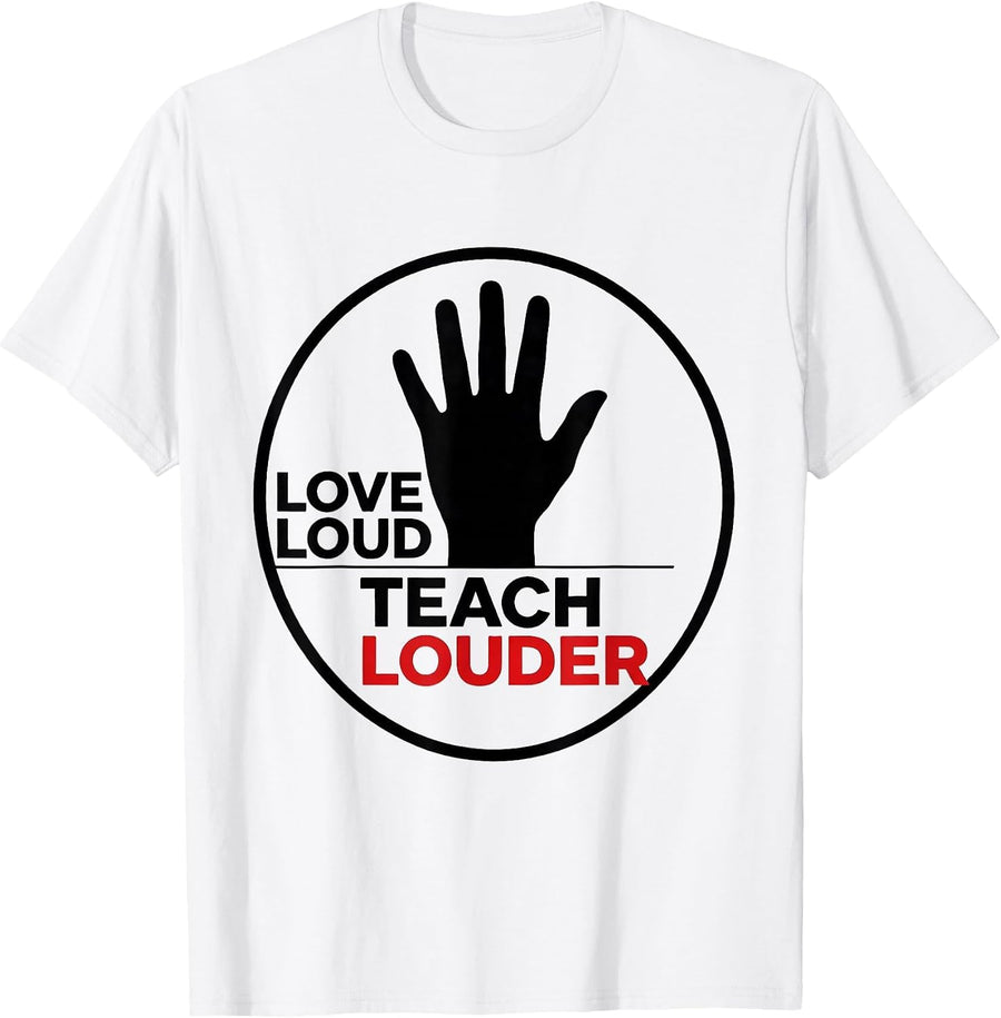 Men's Love Loud Teach Louder Special Education Teacher T-Shirt - White