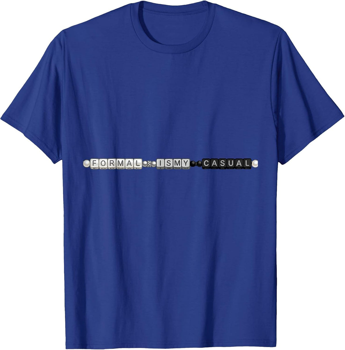 Formal Is My Casual Tuxedo Graphic Design T-Shirt - Royal Blue