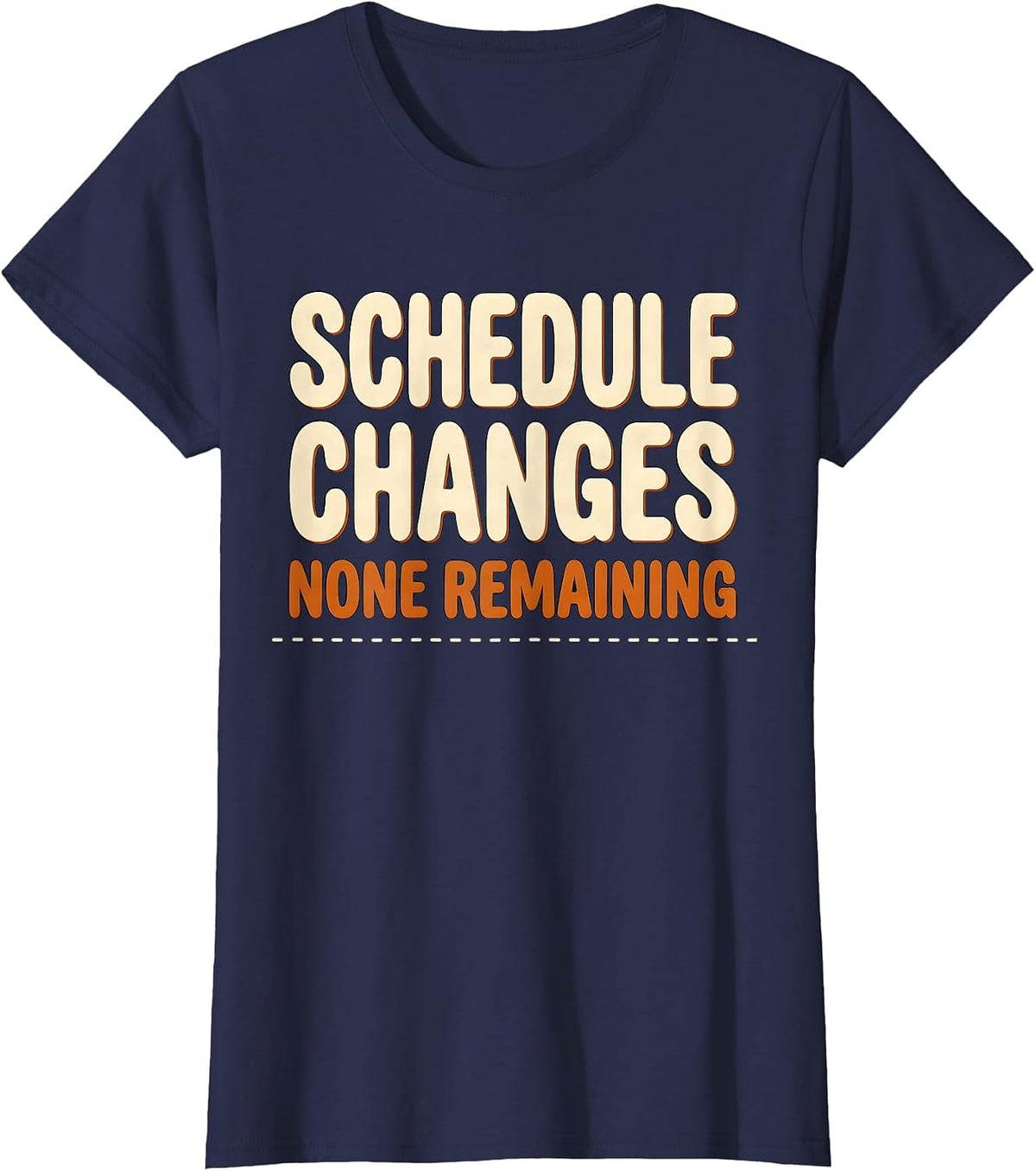Women's Schedule Changes None Remaining Funny School Counselor Retro T-Shirt - Navy Blue